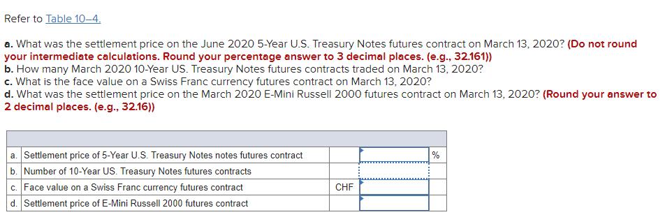 Refer to Table 10-4. a. What was the settlement price on the June 2020 5-Year U.S. Treasury Notes futures