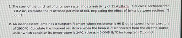1. The steel of the third rail of a railway system has a resistivity of 21.4 -cm. If its cross-sectional area