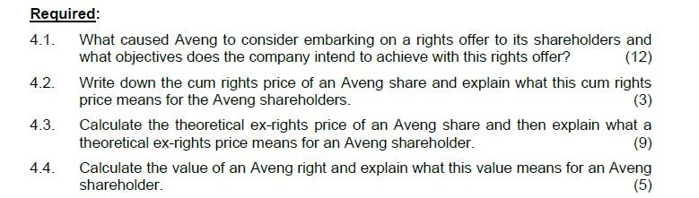 Required: 4.1. What caused Aveng to consider embarking on a rights offer to its shareholders and what
