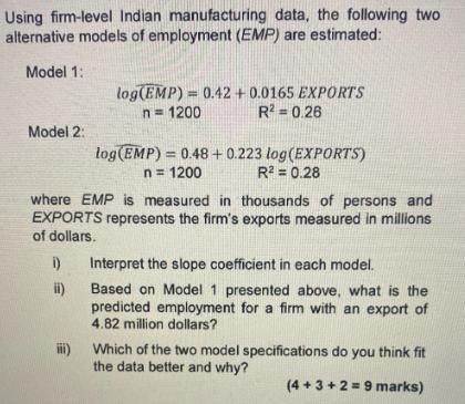 Using firm-level Indian manufacturing data, the following two alternative models of employment (EMP) are