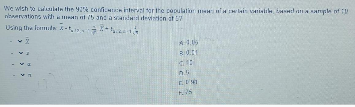 We wish to calculate the 90% confidence interval for the population mean of a certain variable, based on a