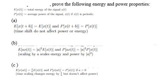 . prove the following energy and power properties: Er(t) total energy of the signal z(t) Piz(t)= average