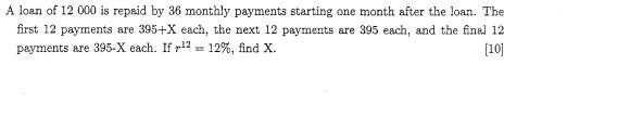 A loan of 12 000 is repaid by 36 monthly payments starting one month after the loan. The first 12 payments