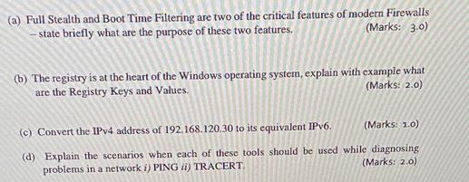 (a) Full Stealth and Boot Time Filtering are two of the critical features of modern Firewalls -state briefly