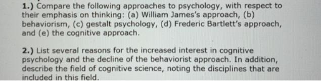 1.) Compare the following approaches to psychology, with respect to their emphasis on thinking: (a) William