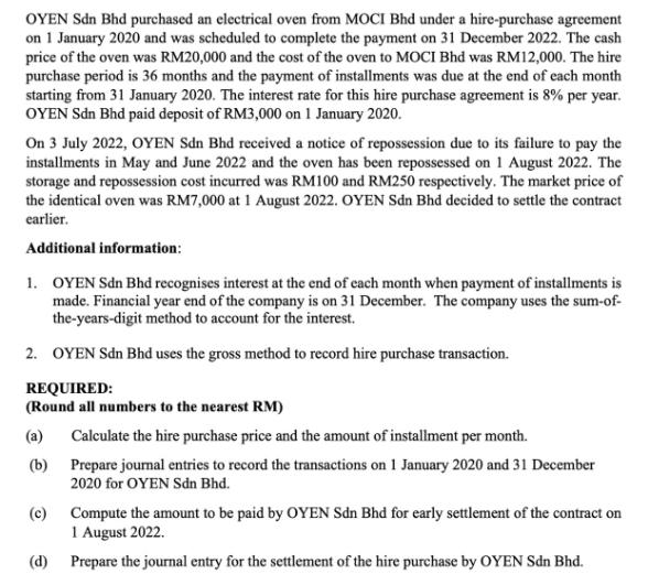 OYEN Sdn Bhd purchased an electrical oven from MOCI Bhd under a hire-purchase agreement on 1 January 2020 and