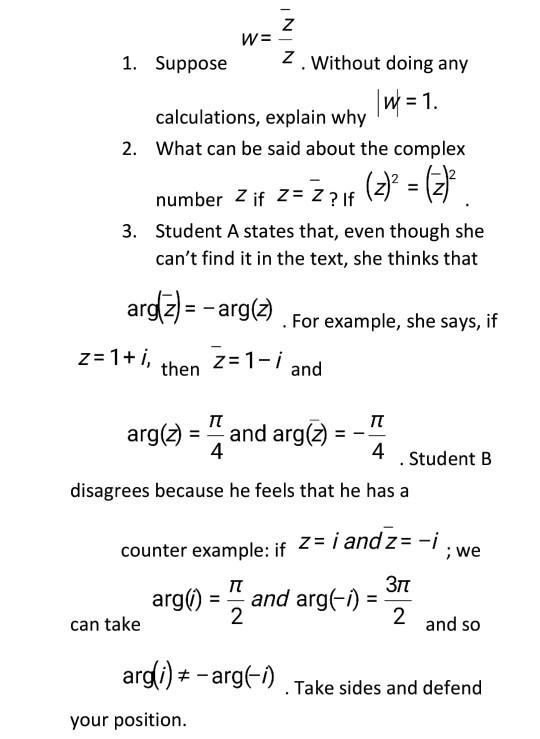 1. Suppose z = 1+i, calculations, explain why 2. What can be said about the complex number z if z = Z? f (2)