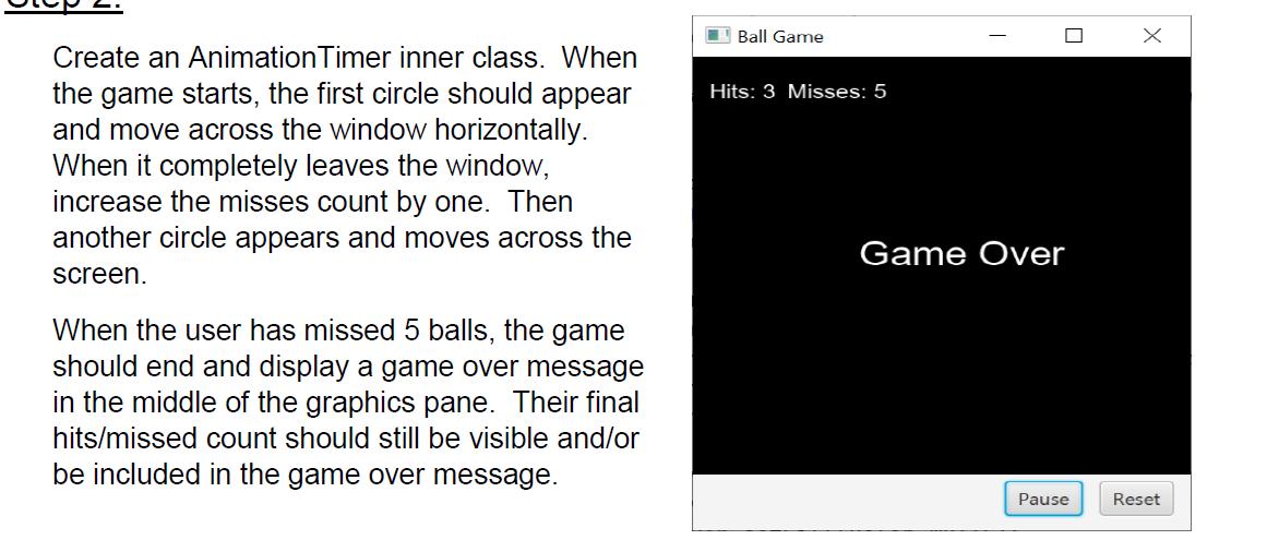 Create an Animation Timer inner class. When the game starts, the first circle should appear and move across