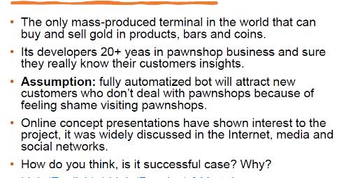 The only mass-produced terminal in the world that can buy and sell gold in products, bars and coins. Its