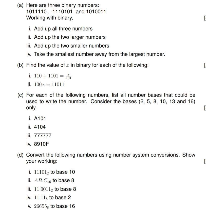 (a) Here are three binary numbers: 1011110, 1110101 and 1010011 Working with binary, i. Add up all three