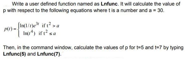 Write a user defined function named as Lnfunc. It will calculate the value of p with respect to the following