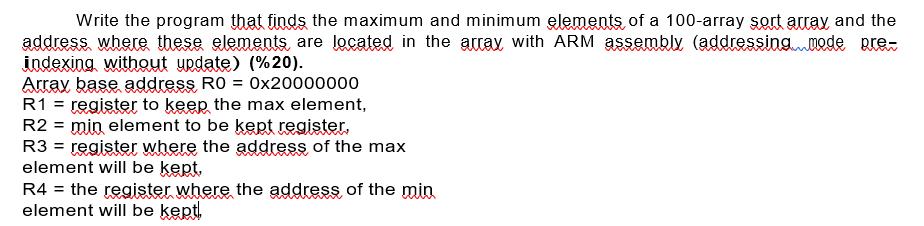 Write the program that finds the maximum and minimum elements of a 100-array sort array and the address where