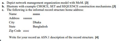 a. Depict network management organization model with MoM. [3] b. Illustrate with example CHOICE, SET and