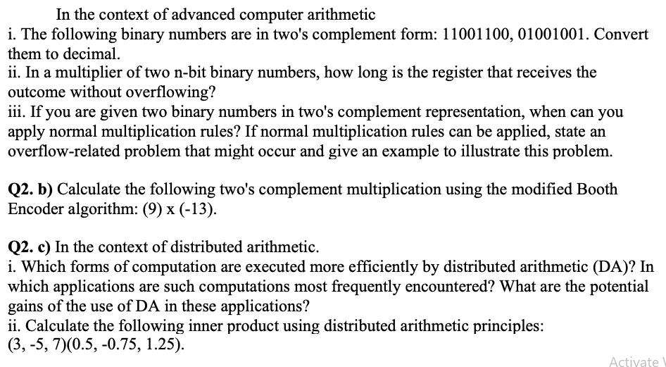 In the context of advanced computer arithmetic i. The following binary numbers are in two's complement form:
