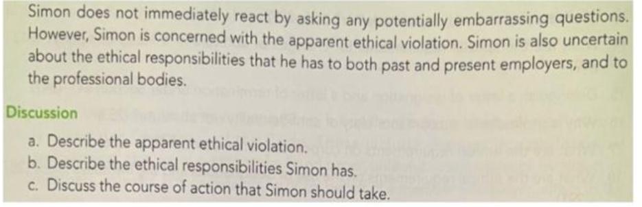 Simon does not immediately react by asking any potentially embarrassing questions. However, Simon is