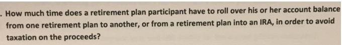 How much time does a retirement plan participant have to roll over his or her account balance from one