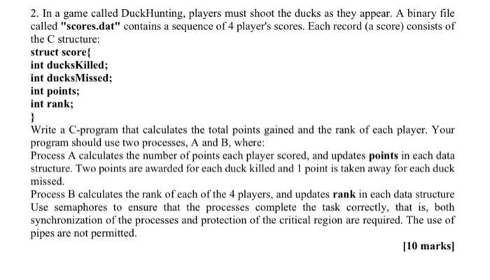 2. In a game called DuckHunting, players must shoot the ducks as they appear. A binary file called