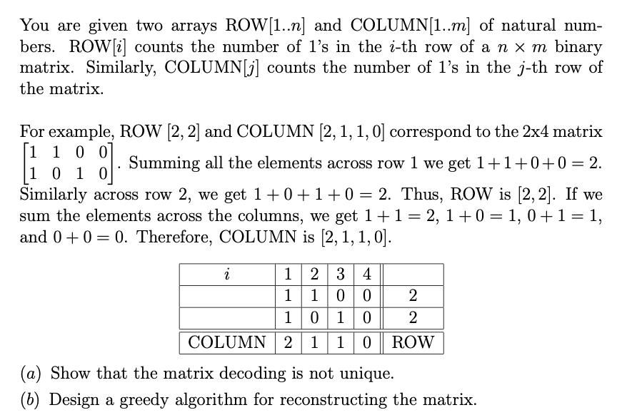 You are given two arrays ROW[1..n] and COLUMN[1..m] of natural num- bers. ROW[i] counts the number of 1's in