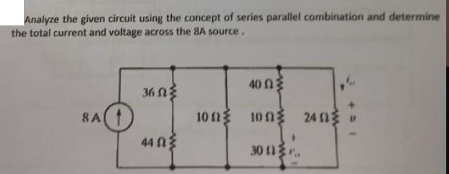 Analyze the given circuit using the concept of series parallel combination and determine the total current