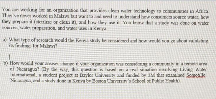 You are working for an organization that provides clean water technology to communities in Africa They've