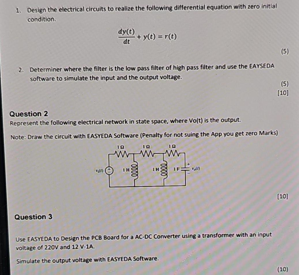 1. Design the electrical circuits to realize the following differential equation with zero initial condition.