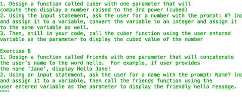 1. Design a function called cuber with one parameter that will compute then display a number raised to the