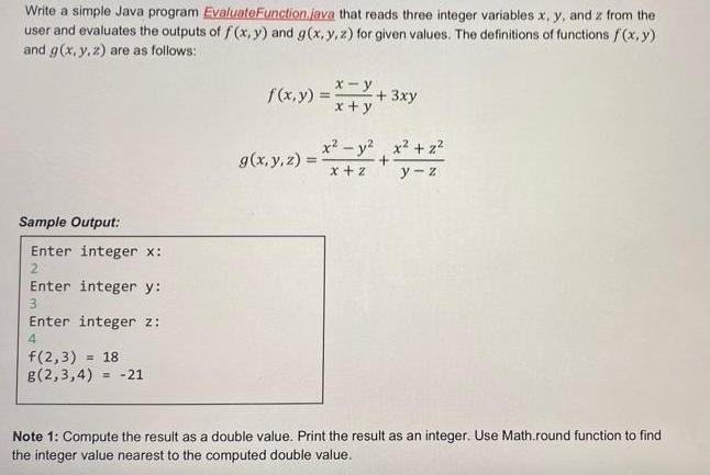 Write a simple Java program EvaluateFunction.java that reads three integer variables x, y, and z from the