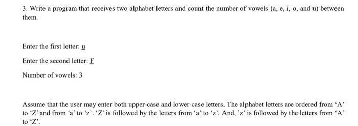 3. Write a program that receives two alphabet letters and count the number of vowels (a, e, i, o, and u)