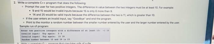 2. Write a complete C++ program that does the following: Prompt the user for two positive integers. The