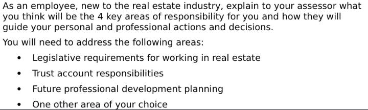 As an employee, new to the real estate industry, explain to your assessor what you think will be the 4 key