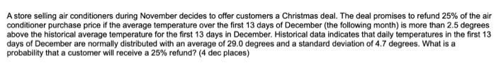A store selling air conditioners during November decides to offer customers a Christmas deal. The deal