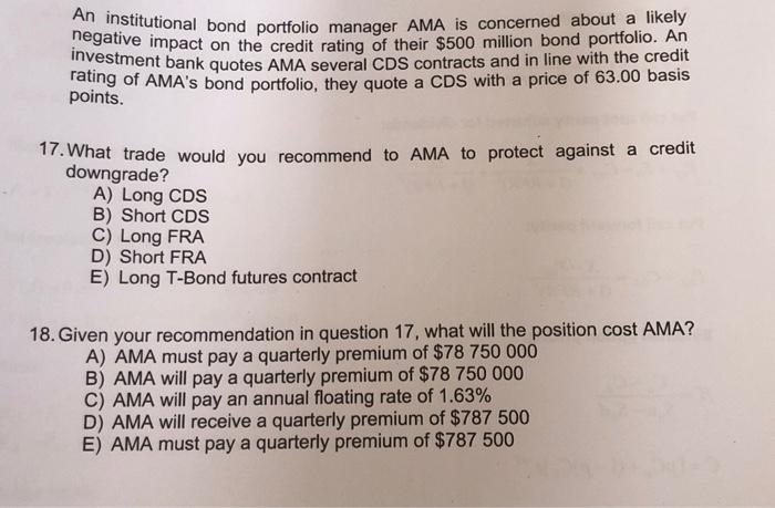 An institutional bond portfolio manager AMA is concerned about a likely negative impact on the credit rating