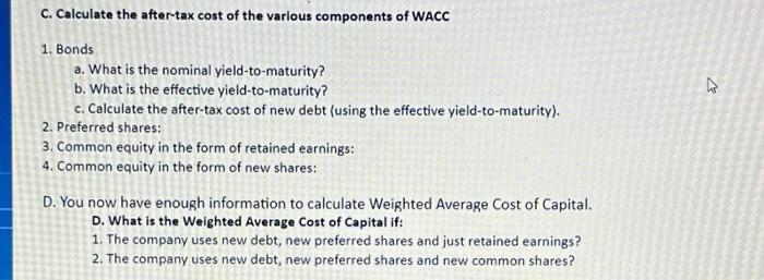 C. Calculate the after-tax cost of the various components of WACC 1. Bonds a. What is the nominal
