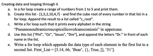 Creating data and looping through it a. In a for loop create a range of numbers from 1 to 5 and print them.