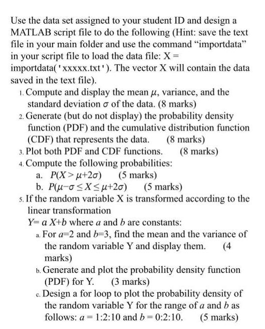 Use the data set assigned to your student ID and design a MATLAB script file to do the following (Hint: save