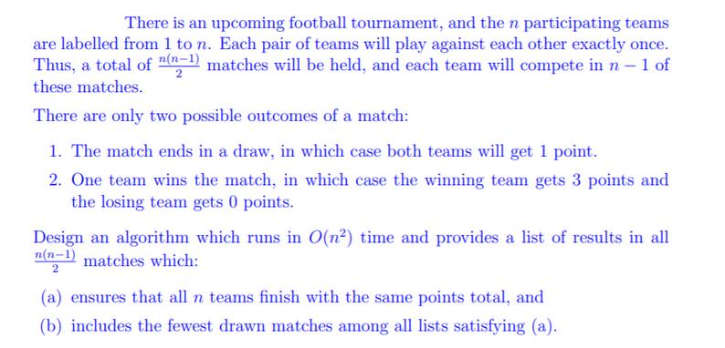 There is an upcoming football tournament, and the n participating teams are labelled from 1 to n. Each pair