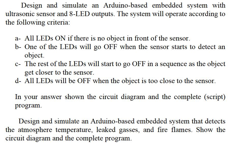Design and simulate an Arduino-based embedded system with ultrasonic sensor and 8-LED outputs. The system