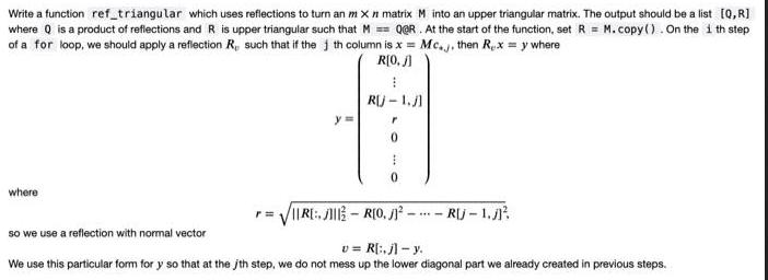 Write a function ref_triangular which uses reflections to turn an m X n matrix M into an upper triangular