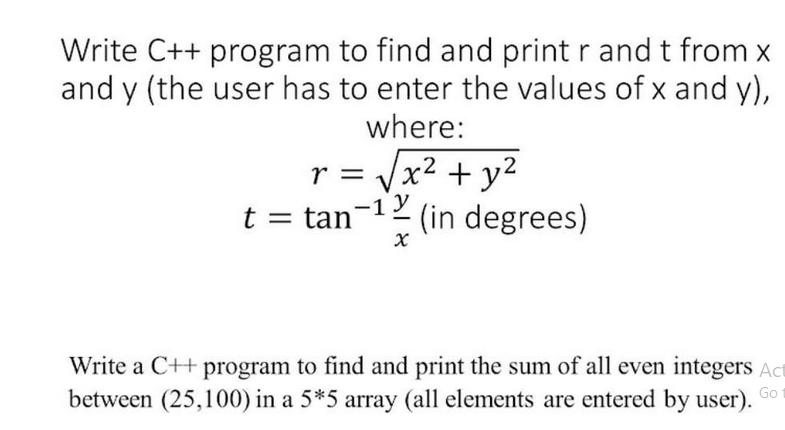 Write C++ program to find and print r and t from x and y (the user has to enter the values of x and y),