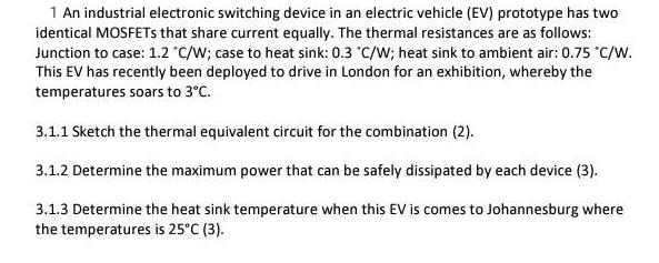 1 An industrial electronic switching device in an electric vehicle (EV) prototype has two identical MOSFETs