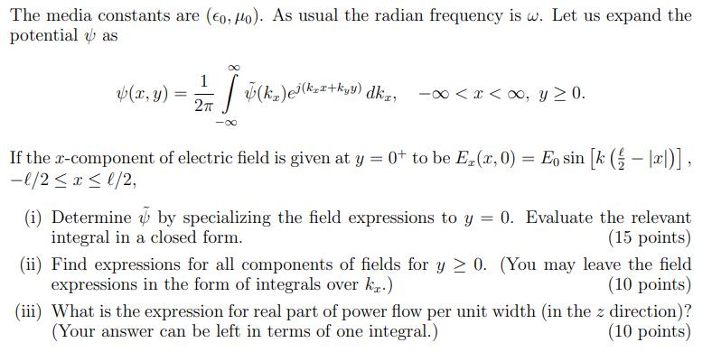 The media constants are (to, o). As usual the radian frequency is w. Let us expand the potential as (x, y) 1