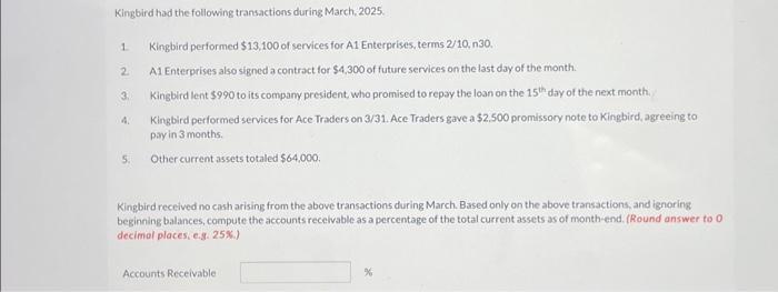Kingbird had the following transactions during March, 2025. Kingbird performed $13,100 of services for A1