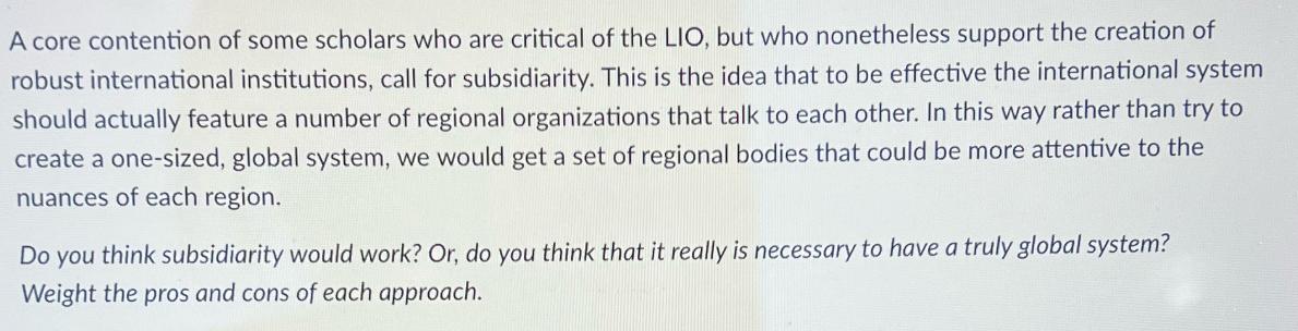 A core contention of some scholars who are critical of the LIO, but who nonetheless support the creation of