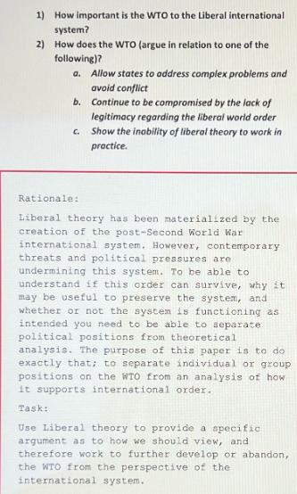 1) How important is the WTO to the Liberal international system? 2) How does the WTO (argue in relation to