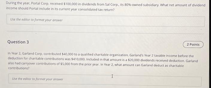 During the year, Portal Corp. received $100,000 in dividends from Sal Corp., its 80%-owned subsidiary. What