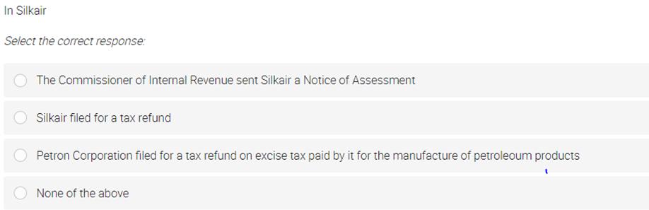 In Silkair Select the correct response: The Commissioner of Internal Revenue sent Silkair a Notice of