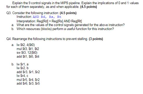 Explain the 9 control signals in the MIPS pipeline. Explain the implications of 0 and 1 values for each of