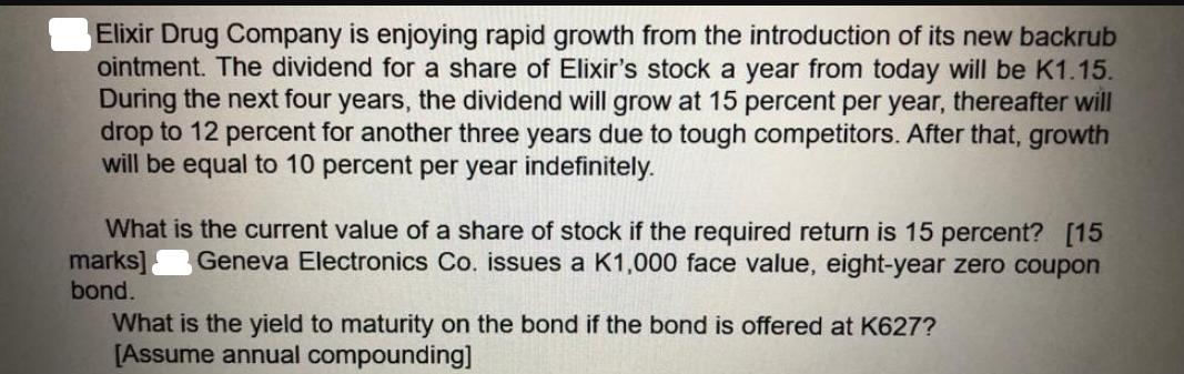 Elixir Drug Company is enjoying rapid growth from the introduction of its new backrub ointment. The dividend
