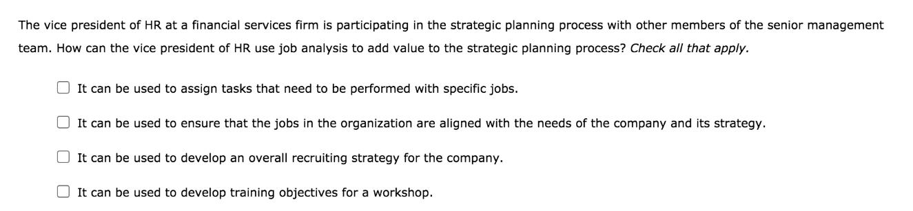 The vice president of HR at a financial services firm is participating in the strategic planning process with