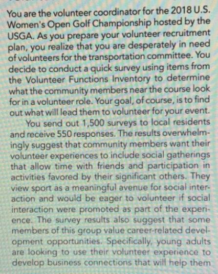 You are the volunteer coordinator for the 2018 U.S. Women's Open Golf Championship hosted by the USGA. As you